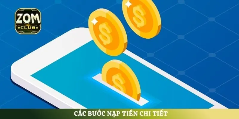Các bước nạp tiền chi tiết