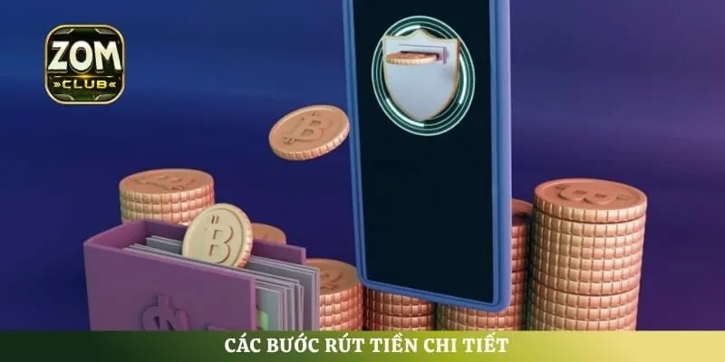 Các bước rút tiền chi tiết