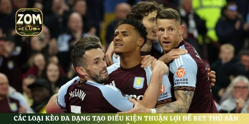 Các loại kèo đa dạng tạo điều kiện thuận lợi để bet thủ săn thưởng