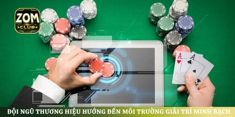 Đội ngũ thương hiệu hướng đến môi trường giải trí minh bạch