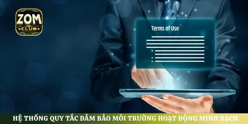 Hệ thống quy tắc đảm bảo môi trường hoạt động minh bạch