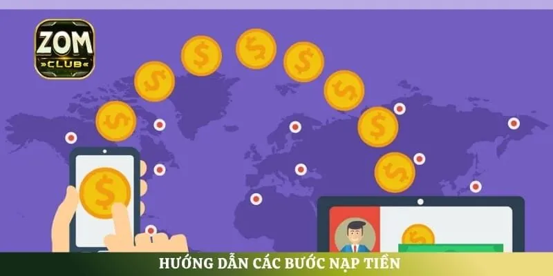 Hướng dẫn các bước nạp tiền