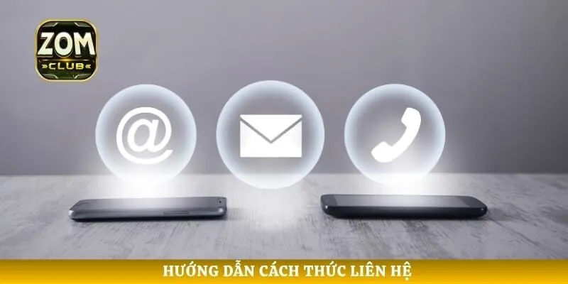 Hướng dẫn cách thức liên hệ