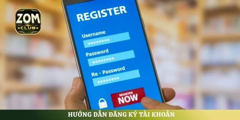 Hướng dẫn đăng ký tài khoản