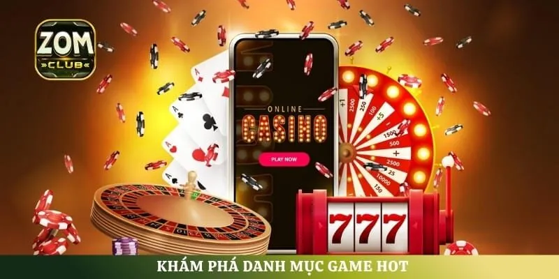 Khám phá danh mục game hot