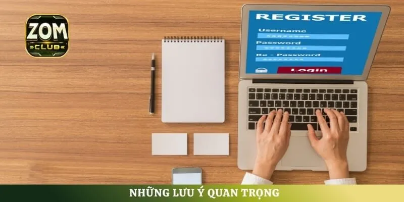 Những lưu ý quan trọng