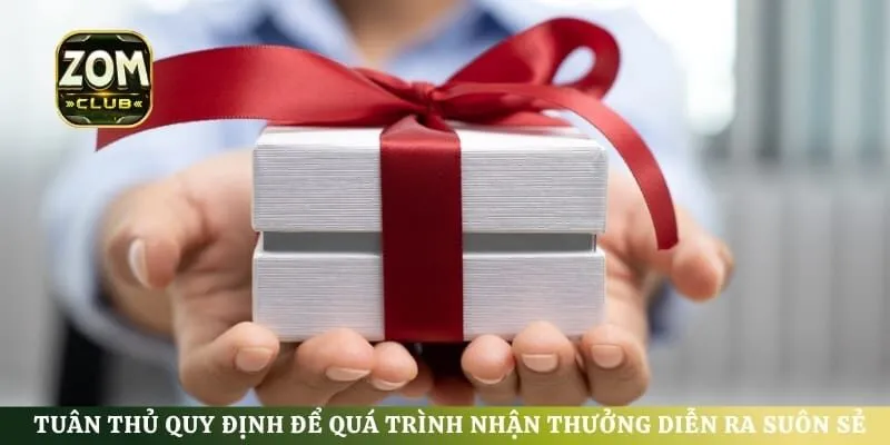 Tuân thủ quy định để quá trình nhận thưởng diễn ra suôn sẻ
