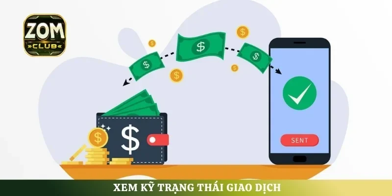 Xem kỹ trạng thái giao dịch